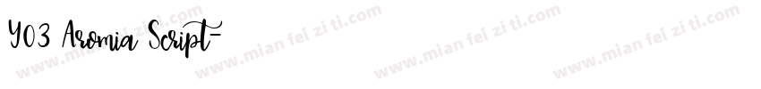 Y03 Aromia Script字体转换